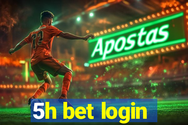 5h bet login